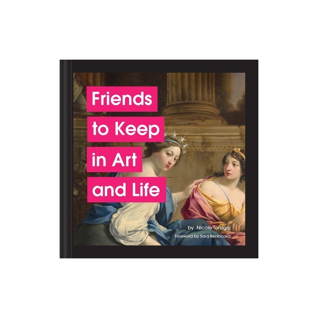 Friends to Keep in Art and Life