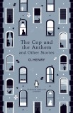 The Cop and the Anthem and Other Stories | O. Henry