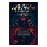 Grimm's Fairy Tales: A Graphic Novel