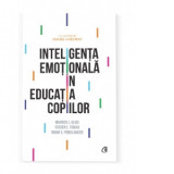 Inteligenta emotionala in educatia copiilor - Maurice J. Elias, Steven E. Tobias, Brian S. Friedlander