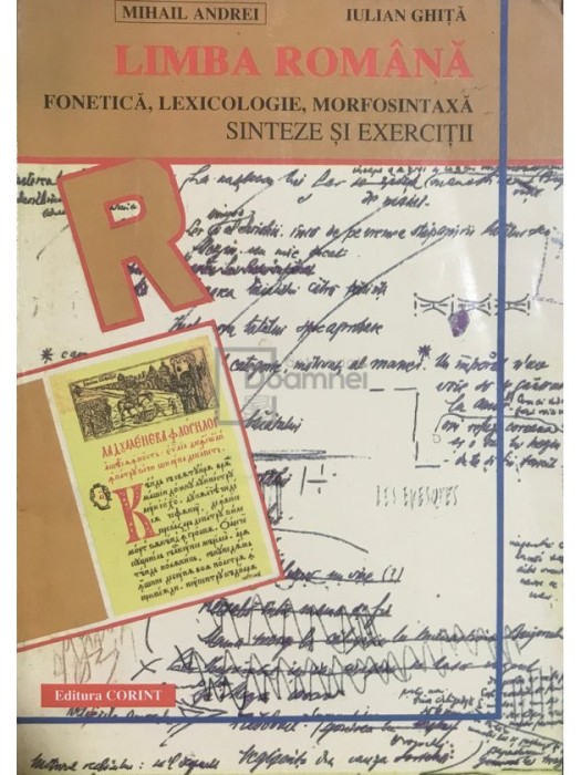 Mihail Andrei - Limba romana. Fonetica, lexicologie, morfosintaxa. Sinteze si exercitii (Editia: 1996)