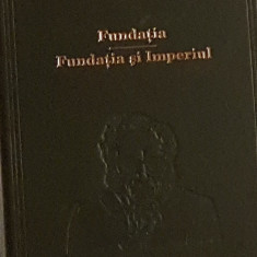 Fundatia. Fundatia si Imperiul de Isaac Asimov. Editura Adevarul