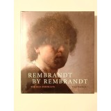 Pascal Bonafoux - Rembrandt by Rembrandt: The Self-Portraits (Konemann)