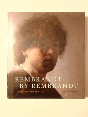 Pascal Bonafoux - Rembrandt by Rembrandt: The Self-Portraits (Konemann) foto