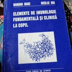 Mariana Marc, Nicolae Miu - Elemente de Imunologie Fundamentala si Clinica la Copil