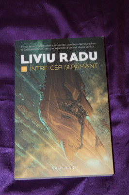 Liviu Radu - Intre cer si pamant sf science fiction foto