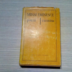 MIHAI EMINESCU - POEZII - CARMINA - Minerva, 1980, 335 p.;lb. romana, latina