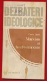 Marxism și Freudo-Marxism - Florin Druță, Editura Politică 1982, Karl Marx, Carte Epoca de Aur, Bibliofilie
