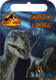 Jurassic World - Vil&aacute;guralom - Ismerkedj meg a d&iacute;n&oacute;kkal! - K&eacute;k &eacute;s B&eacute;ta