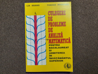 CULEGERE DE PROBLEME DE ANALIZA MATEMATICA PENTRU BACALAUREAT -LIA ARAMA 22/3 foto