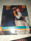 COLECTIA MARILE MUZEE ALE LUMII: MUSEE D&#039;ORSAY - PARIS
