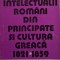 Intelectualii romani din principate si cultura greaca (1821-1859) &ndash; Cornelia Papacostea-Danielopolu