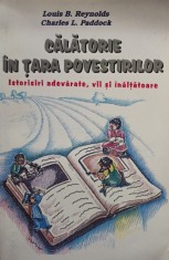 Louis B. Reynolds - Calatorie in tara povestirilor (Editia: 1999) foto