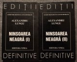 Alexandru Lungu - Ninsoarea neagră (2 vol.: Ed. Vinea, ediții definitive)