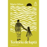 Teritoriu de lupta - Maria Orban