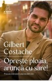 Opreste ploaia, arunca cu sare! - Gilbert Costache, Delia Marinescu, Ana Maria Ciobanu