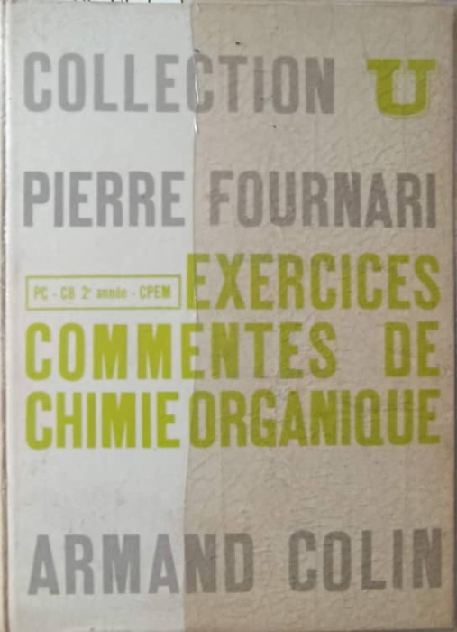 EXERCICES COMMENTES DE CHIMIE ORGANIQUE-PIERRE FOURNARI SI COLAB.-243911
