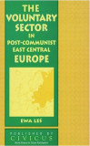 The Voluntary Sector in Post-Communist East Central Europe / Ewa Les
