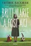 Britt-Marie a fost aici - Paperback brosat - Fredrik Backman - Art, 2020