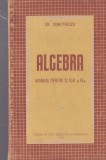 Gh. Dumitrescu - Algebra. Manual pentru clasa a IX-a