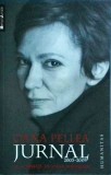Jurnal 2003-2009, Oana Pellea, Humanitas, Memorii, Jurnale, Limba Romana, Coperta Brosata, Stare Buna