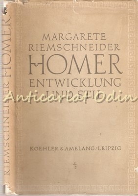 Homer. Entwicklung Und Stil - Margarete Riemschneider foto