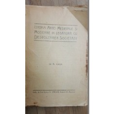 Istoria artei medievale si moderne in legatura cu dezvoltarea societatii- Nicolae Iorga