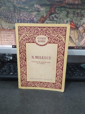 N. Milescu Spătarul, Jurnal de călătorie &amp;icirc;n China, Editura de stat pentru literatură și artă, București 1956, 222 foto
