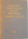 DICTIONAR ITALIAN - ROMAN, DIZIONARIO ITALIANO - ROMENO de MARIANA STANCIULESCU - CUZA, GEORGE LAZARESCU, 1983