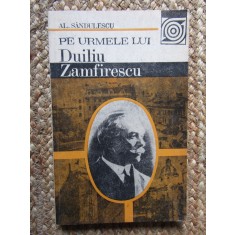 PE URMELE LUI DUILIU ZAMFIRESCU-AL. SANDULESCU
