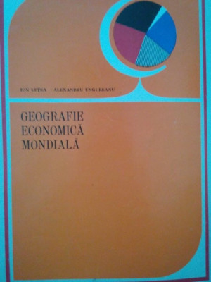 Ion Letea - Geografie economica mondiala (1979) foto