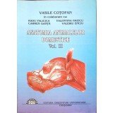 ANATOMIA ANIMALELOR DOMESTICE VOL.3-VASILE COTOFAN-265975