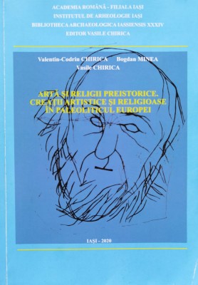 Arta Si Religii Preistorice. Creatii Artistice Si Religioase - Valentin Codrin Chirica , D208 foto