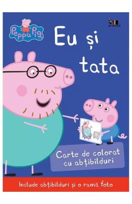 Peppa Pig: Eu Si Tata, Neville Astley, Mark Baker - Editura Art foto