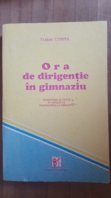 Ora de dirigentie in gimnaziu- Traian Cosma foto