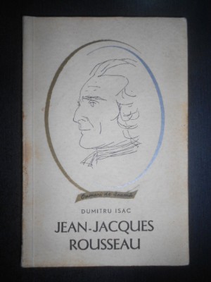 Dumitru Isac - Jean-Jacques Rousseau (1966, colectia Oameni de seama) foto