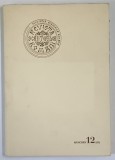 SOCIETATEA ACADEMICA ROMANA , REVISTA SCRIITORILOR ROMANI , NUMARUL 12 , 1973 *TIPARITA LA MUNCHEN