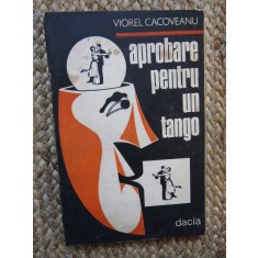 Aprobare pentru un tango - Viorel Cacoveanu