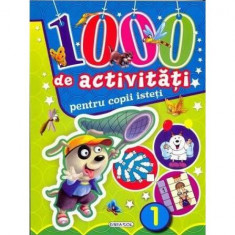 1000 de activiăți pentru copii isteți (Vol. 1) - Paperback brosat - *** - Girasol