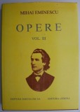 Opere, vol. III &ndash; Mihai Eminescu