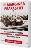 Pe marginea prapastiei Vol.1: Generalul Antonescu si Statul Legionar, 2022