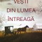 Vești din lumea &icirc;ntreagă