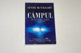 Campul - cautarea fortei secrete a universului - Lynne McTaggart