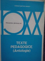 Constantin Narly - Texte pedagogice(antologie) (Editia: 1980) foto