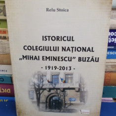 Istoricul Colegiului National Mihai Eminescu Buzau 1919-2013 Relu Stoica