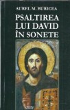 (autograf) Psaltirea lui David in sonete - Aurel M. Buricea, 2015, 160 pagini, editura Semne, poezie religioasa, literatura romana
