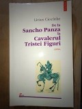 De la Sancho Panza la Cavalerul Tristei Figuri- Livius Ciocarlie