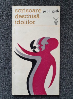 SCRISOARE DESCHISA IDOLILOR - Paul Guth foto