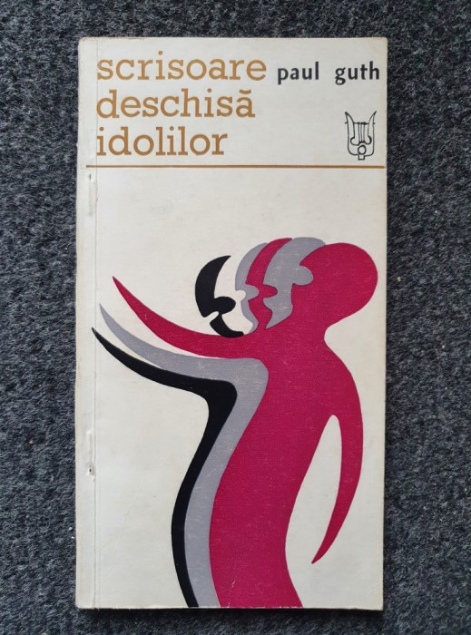 SCRISOARE DESCHISA IDOLILOR - Paul Guth