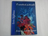 LIVIU LAZARESCU (dedicatie si autograf) O aventura picturala / Eseu de Zoltan TERNER